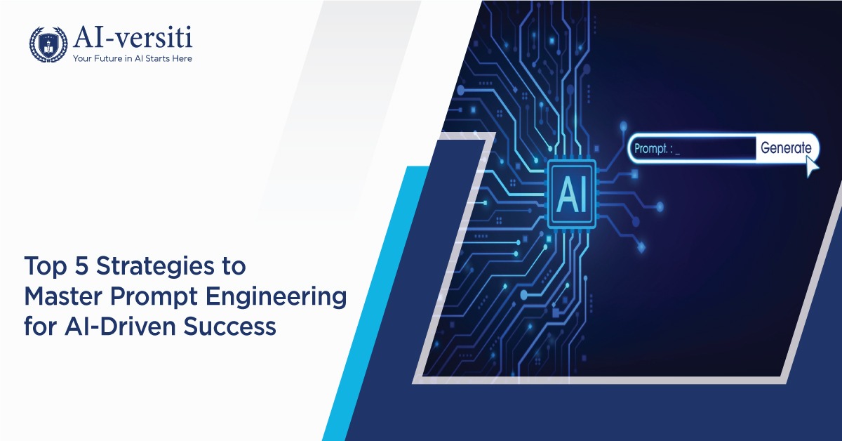 Top 5 Strategies to Master Prompt Engineering for AI-Driven Success