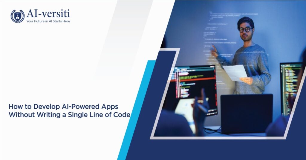 How to Develop AI-Powered Apps Without Writing a Single Line of Code